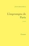 Jean Giraudoux - L'impromptu de Paris.