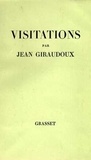 Jean Giraudoux - Visitations.