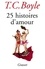 Tom Coraghessan Boyle - 25 histoires d'amour.