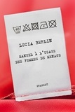 Lucia Berlin - Manuel à l'usage des femmes de ménage - Traduit de l'anglais (Etats-Unis) par Valérie Malfoy.