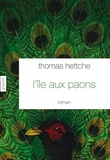 Thomas Hettche - L'île aux paons.