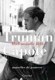 Truman Capote - Mademoiselle Belle - Nouvelles de jeunesse.