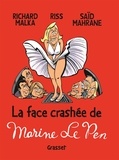 Richard Malka et Saïd Mahrane - La face crashée de Marine Le Pen.