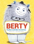 Didier Lévy - Berty, le plus cool des monstres.