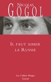 Nicolas Gogol - Il faut aimer la Russie.