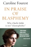 Caroline Fourest - In praise of blasphemy - Why Charlie Hebdo is not "islamophobic".