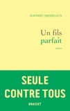Mathieu Menegaux - Un fils parfait - roman.