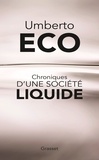 Umberto Eco - Chroniques d'une société liquide.