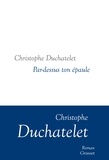 Christophe Duchatelet - Par-dessus ton épaule.