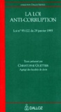 Christophe Guettier - La Loi Anti-Corruption. Loi N° 93-122 Du 29 Janvier 1993.