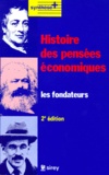 Françoise Benhamou et  Collectif - Histoire Des Pensees Economiques. Les Fondateurs, 2 Eme Edition 1993.