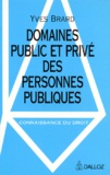 Yves Brard - Domaines public et privé des personnes publiques.