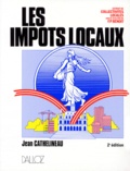 Jean Cathelineau - Les Impots Locaux. 2eme Edition.