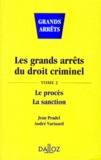 André Varinard et Jean Pradel - Les Grands Arrets Du Droit Criminel. Tome 2, Le Proces, La Sanction, Edition 1995.