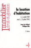 Philippe Bihr et Jean-Luc Aubert - La Location D'Habitation. Loi 6 Juillet 1989 Modernisee Loi 21 Juillet 1994, 2eme Edition.