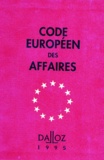  Collectif - Code Europeen Des Affaires. 1ere Edition 1995.
