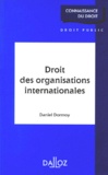 Daniel Dormoy - Droit des organisations internationales.
