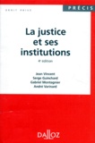 Serge Guinchard et Jean Vincent - La Justice Et Ses Institutions. 4eme Edition 1996.