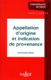Dominique Denis - Appelation d'origine et indication de provenance.