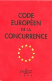  Collectif - Code Europeen De La Concurrence. 2eme Edition 1996.