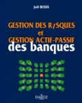 Joël Bessis - Gestion des risques et gestion actif-passif des banques.