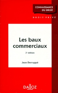 Jean Derruppé - Les Baux Commerciaux. 2eme Edition.