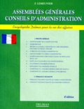 Francis Lemeunier - Assemblees Generales, Conseils D'Administration. 6eme Edition Entierement Refondue.