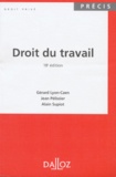 Jean Pélissier et Gérard Lyon-Caen - Droit Du Travail. 18eme Edition.