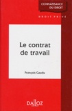 François Gaudu - Le contrat de travail.