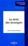 Xavier Vandendriessche - Le droit des étrangers.