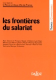  Collectif - Les Frontieres Du Salariat. Actes Du Colloque Organise Les 26 Et 27 Octobre 1996 A L'Universite De Cergy-Pontoise.