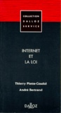 Thierry Piette-Coudol et André Bertrand - Internet et la loi.