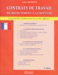 André Deyrieux - Contrats De Travail. Du Recrutement A La Rupture, 3eme Edition.