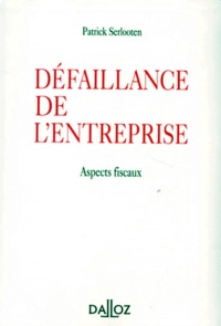 Patrick Serlooten - Defaillance De L'Entreprise. Aspects Fiscaux.