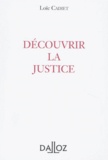 Loïc Cadiet - Découvrir la justice.