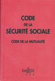 Françoise Bousez et Dominique Chelle - Code de la Sécurité Sociale et Code de la mutualité - Edition 1999.
