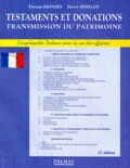 Hervé Sédillot et Etienne Riondet - Testaments Et Donations. Transmission Du Patrimoine.