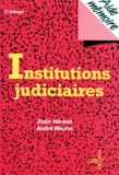 André Maurin et Alain Héraud - Institutions judiciaires.