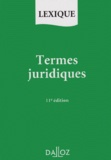 Serge Guinchard et  Collectif - Termes Juridiques. 11eme Edition 1998.