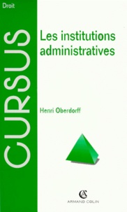 Henri Oberdorff - Les institutions administratives.