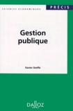 Xavier Greffe - Gestion Publique. Edition 1999.