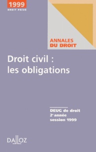  Collectif - Droit Civil : Les Obligations. Deug De Droit 2eme Annee, Session 1999.