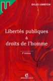 Gilles Lebreton - Libertes Publiques Et Droits De L'Homme. 4eme Edition.