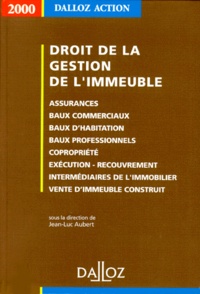 Jean-Luc Aubert et  Collectif - Droit De La Gestion De L'Immeuble. Edition 2000.