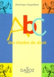 Dominique Chagnollaud - Abc Des Etudes De Droit. Edition 1999.