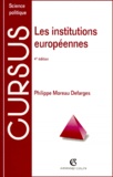 Philippe Moreau Defarges - Les Institutions Europeennes. 4eme Edition.