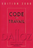  Collectif - Code Du Travail. 62eme Edition 2000.