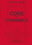  Collectif - Code De Commerce. Edition 2001.