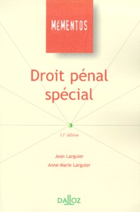 Anne-Marie Larguier et Jean Larguier - Droit pénal spécial.