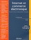Lionel Bochurberg - Internet Et Commerce Electronique. Site Web, Contrats, Responsabilite, Contentieux, 2eme Edition.